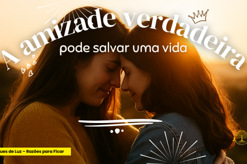 🌻 A Amizade Verdadeira